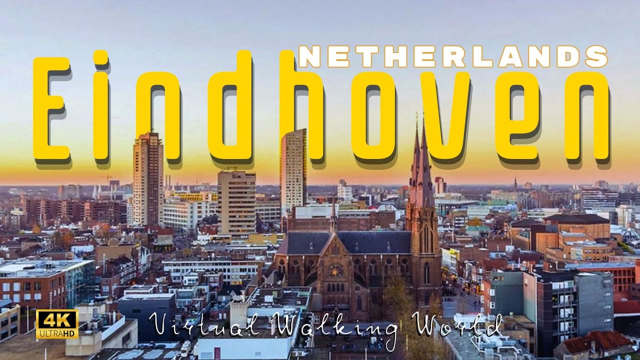 Eindhoven,  Netherlands, Small But Very Proud City Virtual Walking Tour