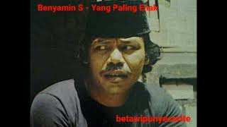 Benyamin S - Yang Paling Enak