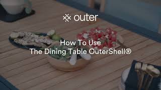 How to Use Your Dining OuterShell® | Outer