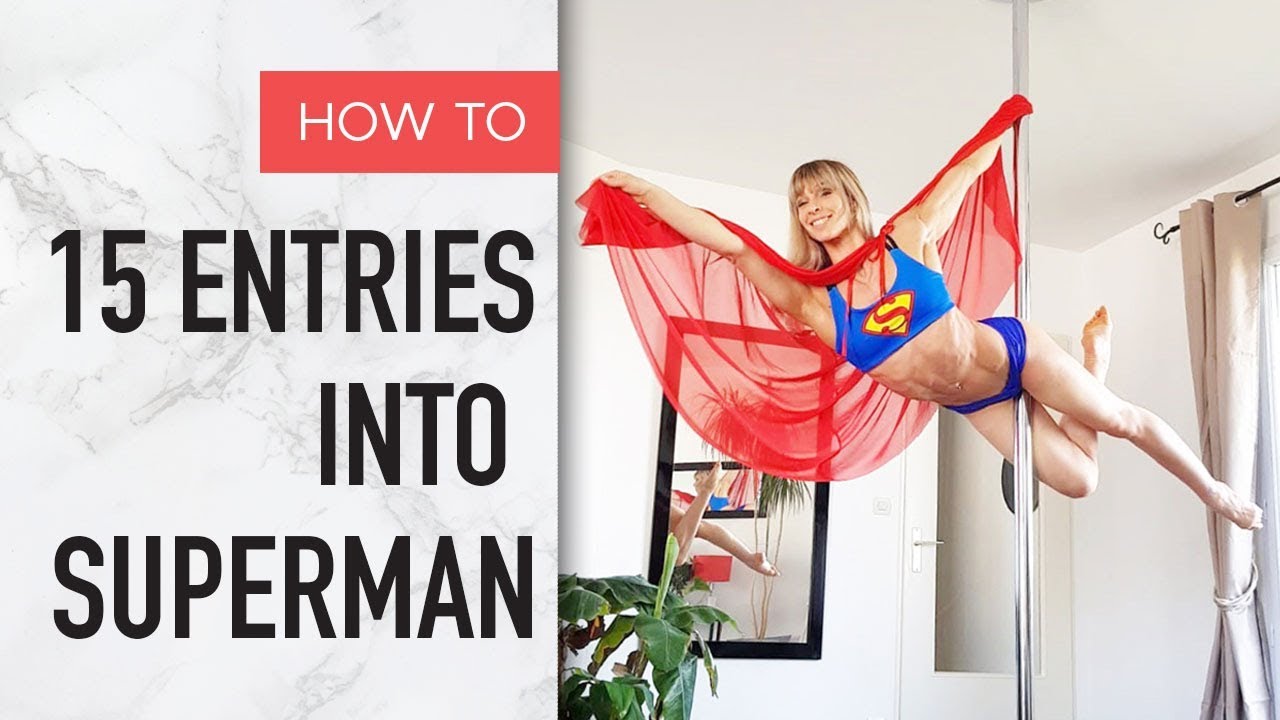 15 Entries to Superman (Step by Step guide) / Boomkats Pole wear