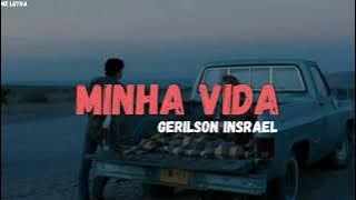 Gerilson Insrael - Minha Vida (Letra)