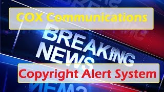 Cox Communications & Copyright Alert System
