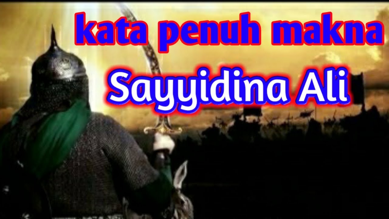  Kata kata  Mutiara  Sayyidina  Ali  bin  Abi  Thalib  YouTube
