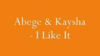 Abege Ft Kaysha - I Like It chords