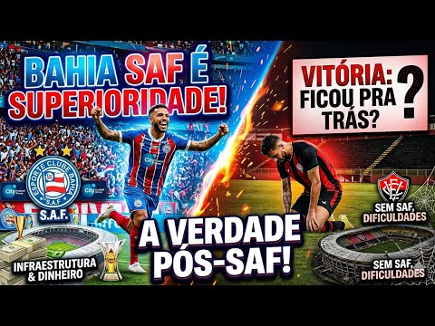 A SAF MUDOU O FUTEBOL BAIANO?