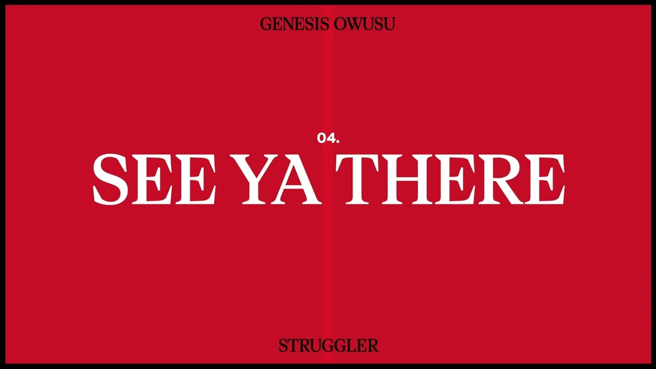 Watch Genesis Owusu - See Ya There (Official Audio) on YouTube