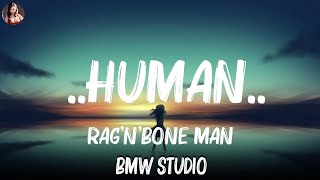 Rag'n'Bone Man - ..Human.. (Lyrics) | Alan Walker,Ed Sheeran,... Mix Lyrics