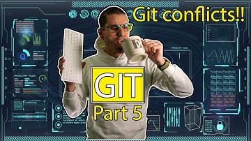 Part 5: Git most useful commands - how to resolve git conflicts and avoid git conflicts #DevRel
