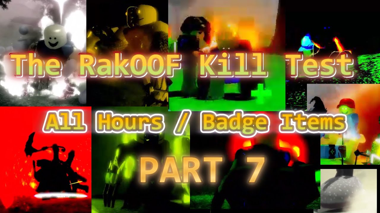 The RakOOF Kill Test All Hours / Badge Items (PART 7) [Halloween 🎃] ft. @AverageRakoofPlayerFr231
