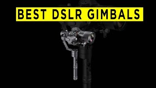 Best Camera Gimbal Stabilizers For Mirrorless & DSLR - 2022