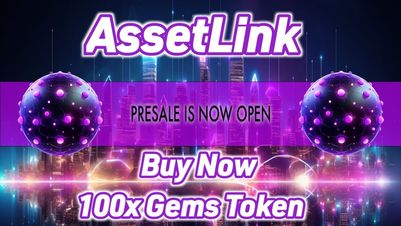 AssetLink - Presale is Live Now || Don't Miss 100x Gems Project - YouTube