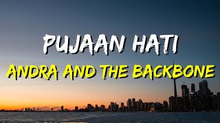 Andra and the BackBone - Pujaan Hati (Lirik)