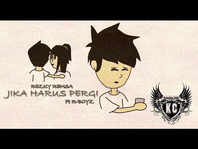 Rezky Remsa - Jika Harus Pergi Ft R-Boyz [Lyric Video] with Kanakea Crew class=