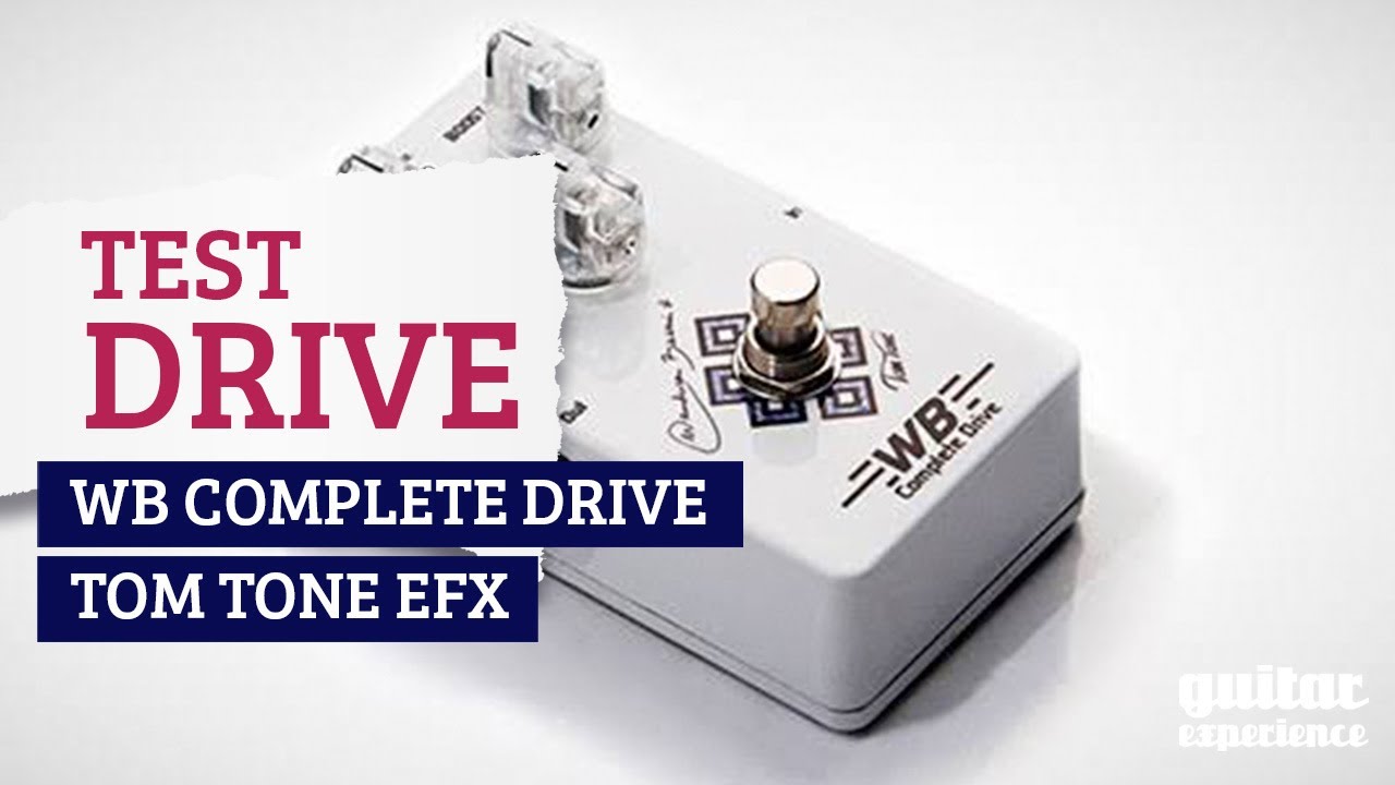GTR EXP - Test Drive WB Complete Drive da Tom Tone EFX