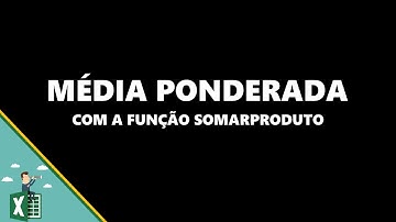 Como calcular média ponderada no Excel [Funções e Fórmulas #4]