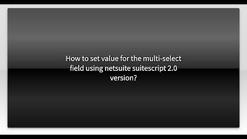 How to set value for the multi-select field using netsuite suitescript 2.0 version?