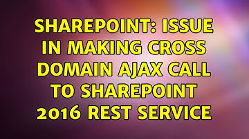 Sharepoint: issue in making cross domain Ajax call to SharePoint 2016 REST service