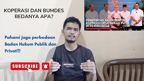 Perbedaan Koperasi dan Bumdes! Pahami Badan hukum publik dan Privat!