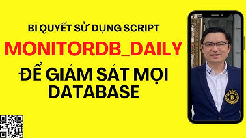 Hướng dẫn sử dụng script MonitorDB Daily để giám sát mọi DB