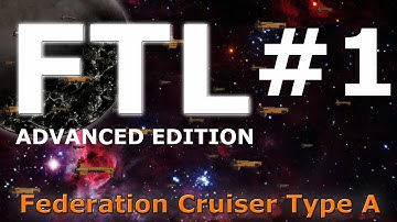 [FTL] - Federation Cruiser Type A: Episode 1