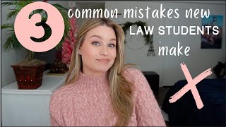 3 Common Mistakes New Law Students Make