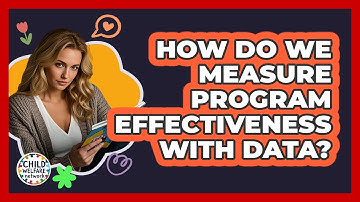 How Do We Measure Program Effectiveness With Data?
