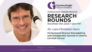 Peritumoral Stromal Remodelling and Spread of Uterine Cervical Cancer - Dr. Lars-Christian Horn