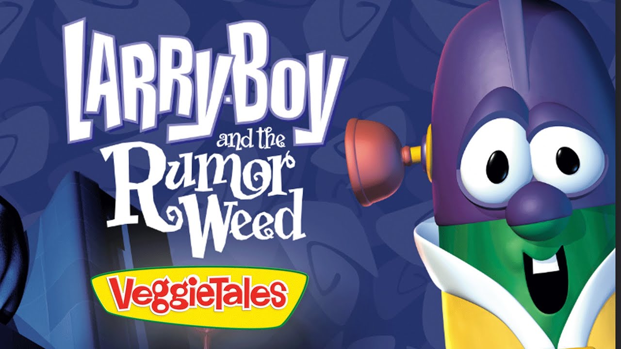 VeggieTales  Stop Spreading Stories  Larry Boy And The Rumor Weed