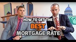 How to Get the BEST MORTGAGE RATE | Tips on How to Get a Low Mortgage Rate 