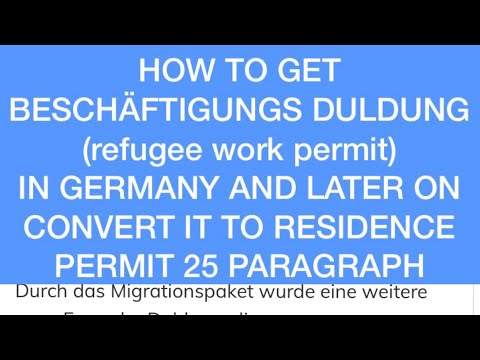 How to get a beschäftigungs Duldung and convert it to a German residence permit/ Asyl work permit