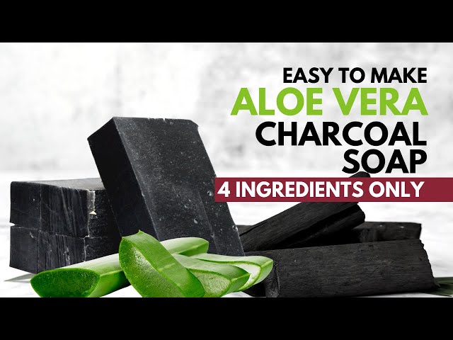 ALOE AND ACTIVATED CHARCOAL MELT AND POUR SOAP