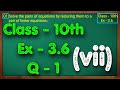 Class - 10th, Ex - 3.6, Q1 (vii) Maths (Pair of Linear Equations in Two Variables) NCERT CBSE
