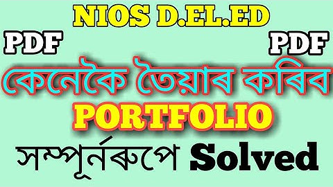 NIOS D.EL.ED PORTFOLIO IN ASSAMESE FOR WBA-512.