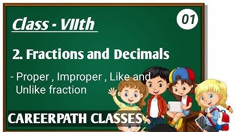Class: 07 | Fractions & Decimals ( Lec-01 ) | Types of fraction | Angad Sir | Careerpath Classes |