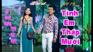 TÌNH EM THÁP MƯỜI | HỒ MINH ĐƯƠNG & TRỊNH NGỌC HUYỀN