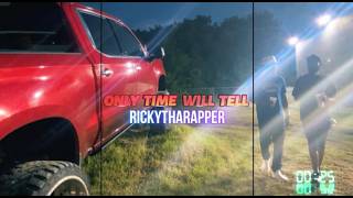 RICKYTHARAPPER - RELENTLESS | ONLY TIME WILL TELL official video