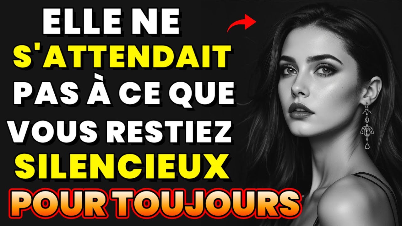 Elle ne s'attendait pas à ce que vous restiez silencieux pour toujours ~Stoicism