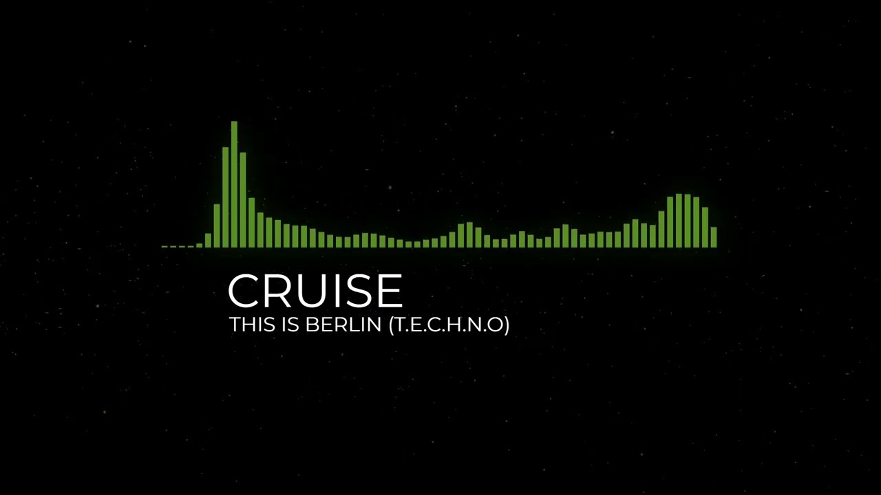 Cruise - This Is Berlin (T.E.C.H.N.O)