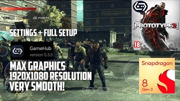 PROTOTYPE 2 MAX GRAPHICS| GAMEHUB 5.3.5| SETTINGS & SETUP| GAMEPLAY TEST| SD 8 GEN 3|