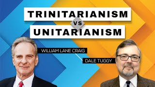 Trinitarianism vs. Unitarianism | William Lane Craig & Dale Tuggy Dialogue Opposing Views