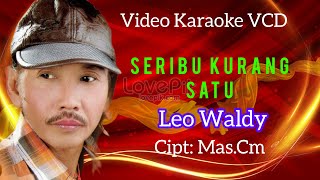 Leo Waldy   Seribu Kurang Satu  Karaoke (   VCD ) #karaoke