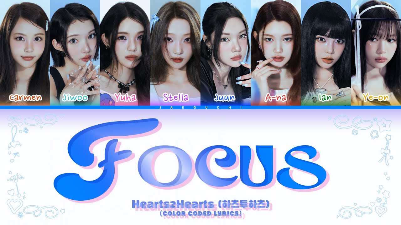 Hearts2Hearts (하츠투하츠) 'Focus' (Color Coded Lyrics)