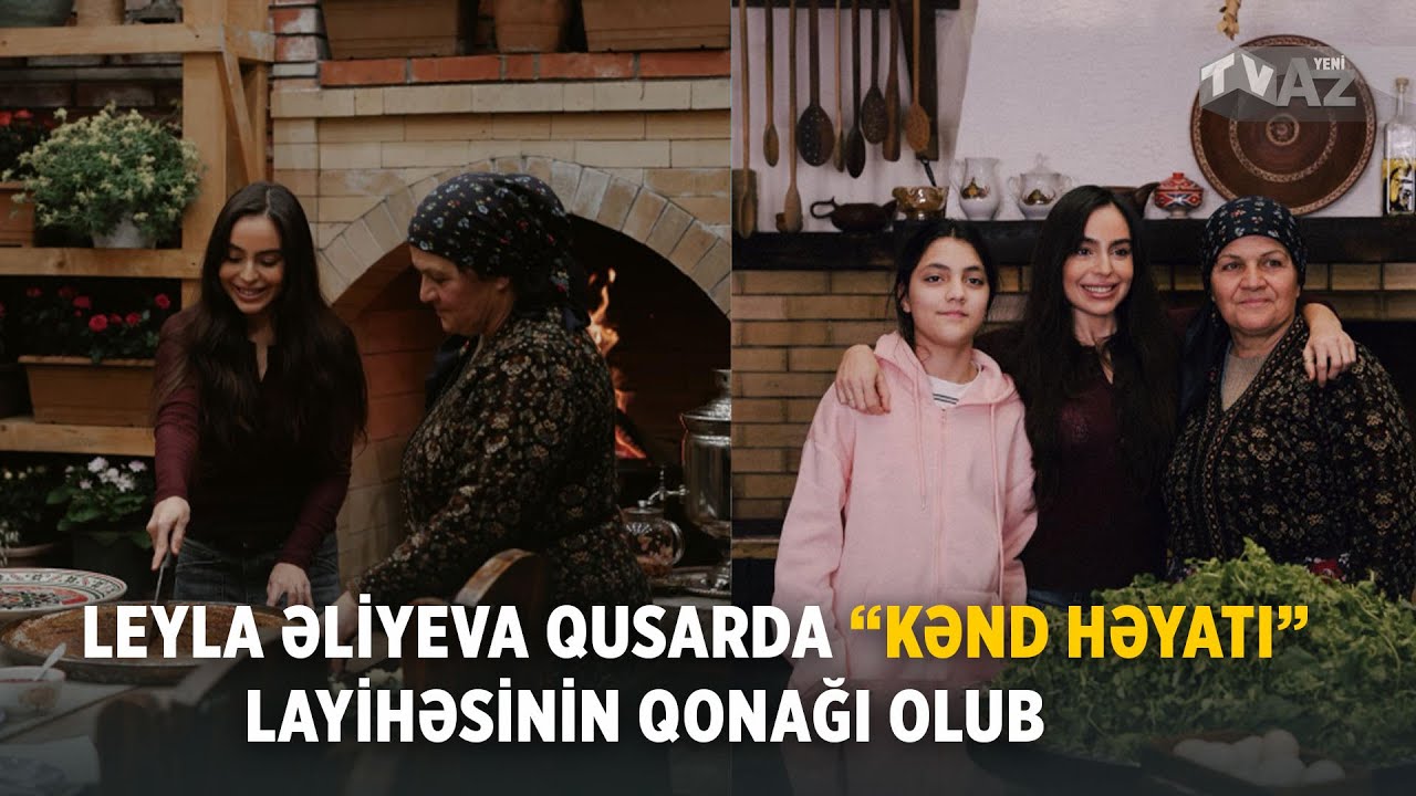 LEYLA ƏLİYEVA QUSARDA “KƏND HƏYATI” LAYİHƏSİNİN QONAĞI OLUB