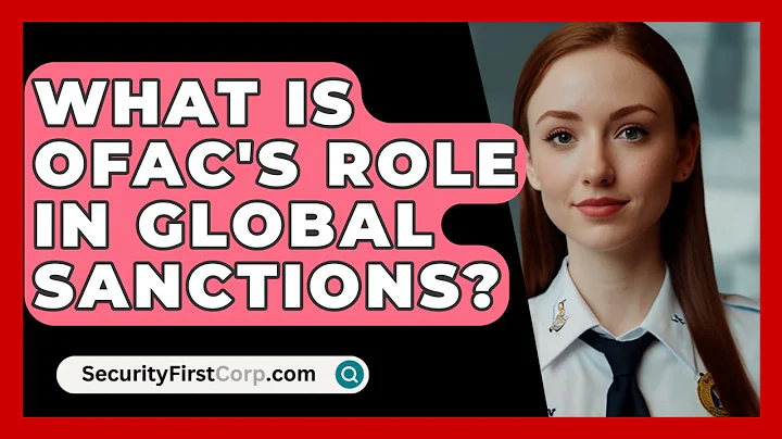 What Is OFAC's Role In Global Sanctions? - SecurityFirstCorp.com