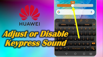 Adjust or Disable Keypress Sound in Huawei