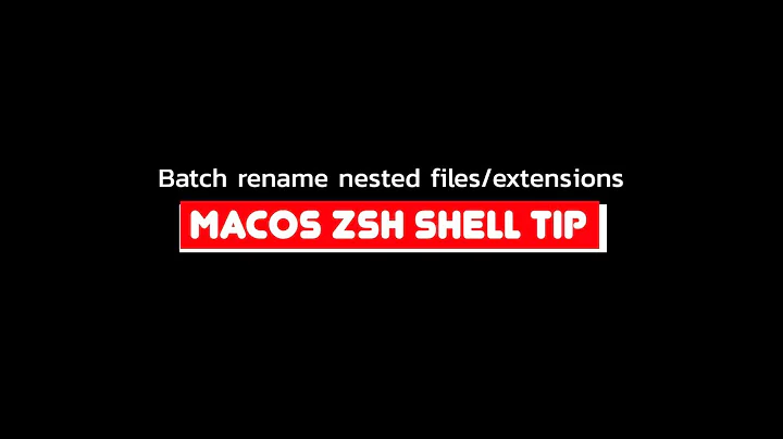 Batch rename nested files names or file extensions on macOS with ZSH and ZMV