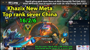 Khazix Tốc chiến | Meta mới Khazix lên đồ Sát lực và Tam Hợp gánh team cực mạnh với 16mạng | NV Long