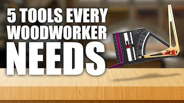 5 Woodworking Tools You Didn