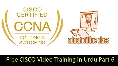 Free Cisco Video Training in Urdu Hindi part 6|Network Fundamentals