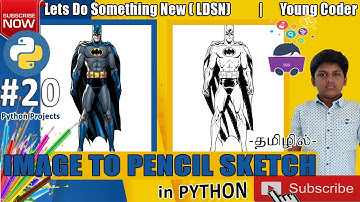 CONVERT IMAGE INTO A PENCIL SKETCH | PYTHON | TAMIL | #YOUNGCODER | NIRANJAN | LDSN
